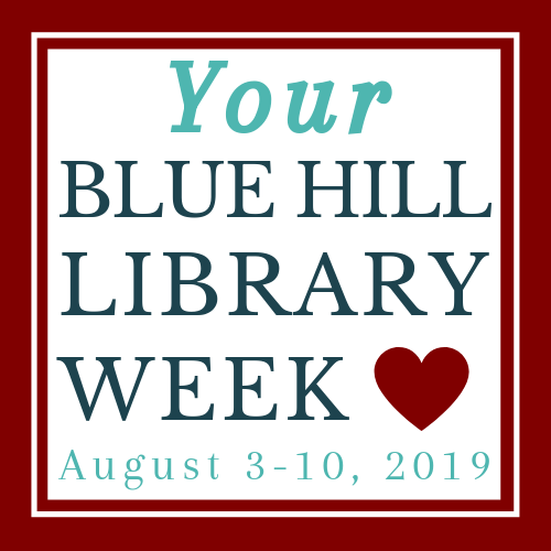 Your Blue Hill Library Week Blue Hill Public Library